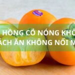 Ăn hồng có nóng không