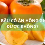 bà bầu có ăn hồng giòn được không